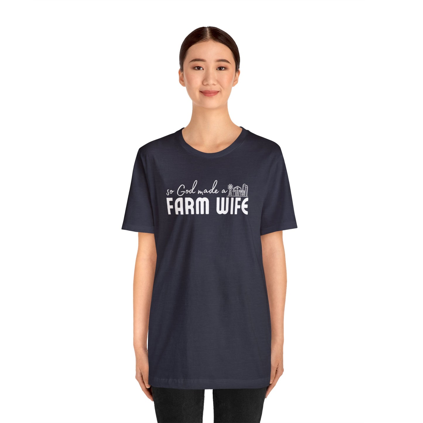 So God Made a Farm Wife Tee