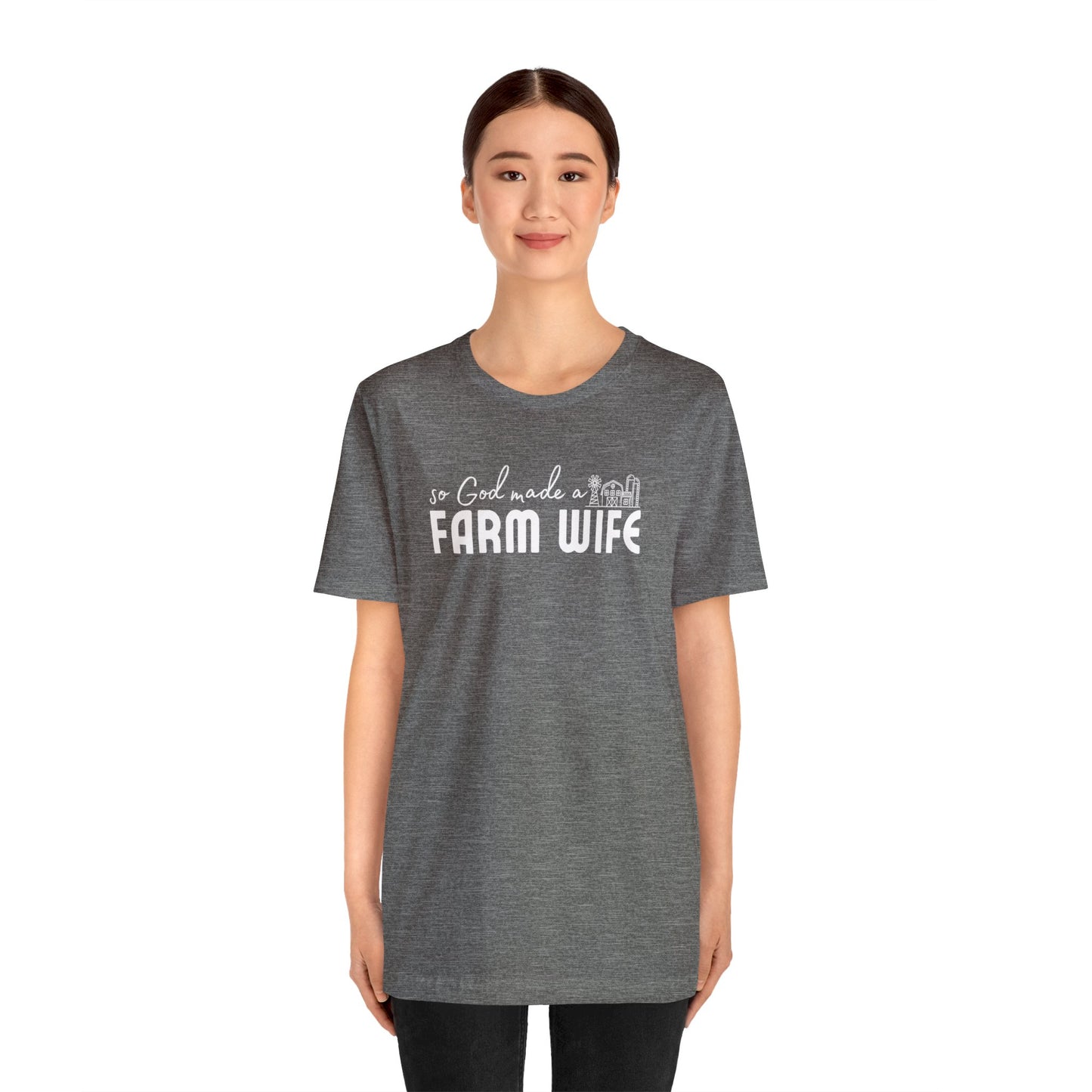 So God Made a Farm Wife Tee