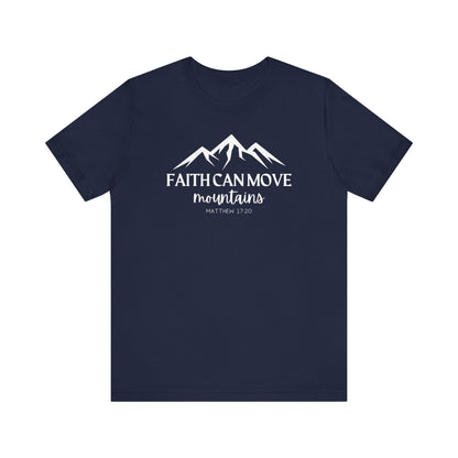 Faith Can Move Mountains Tee