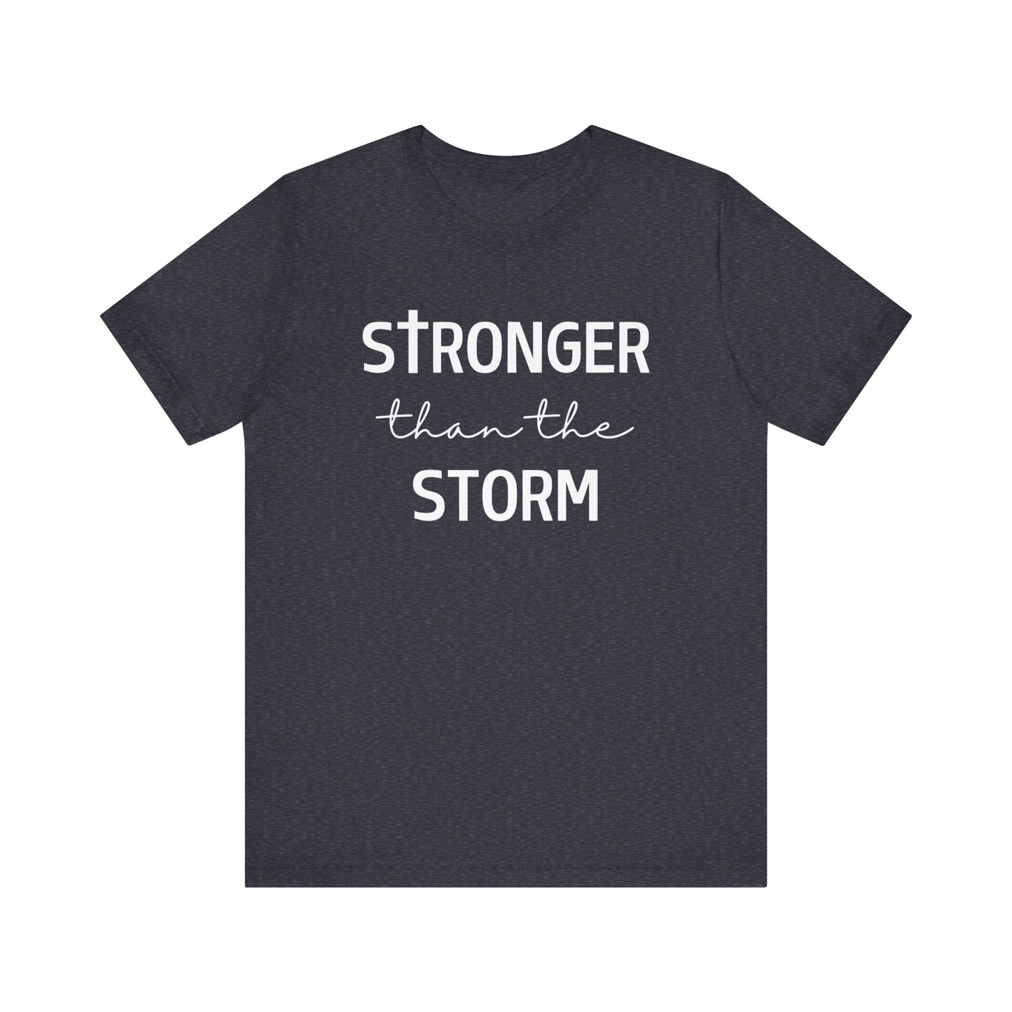 Stronger Than The Storm Tee