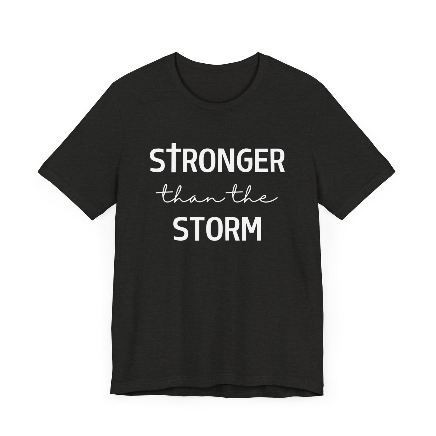 Stronger Than The Storm Tee