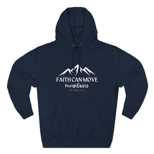 Faith Can Move Moutains Hoodie