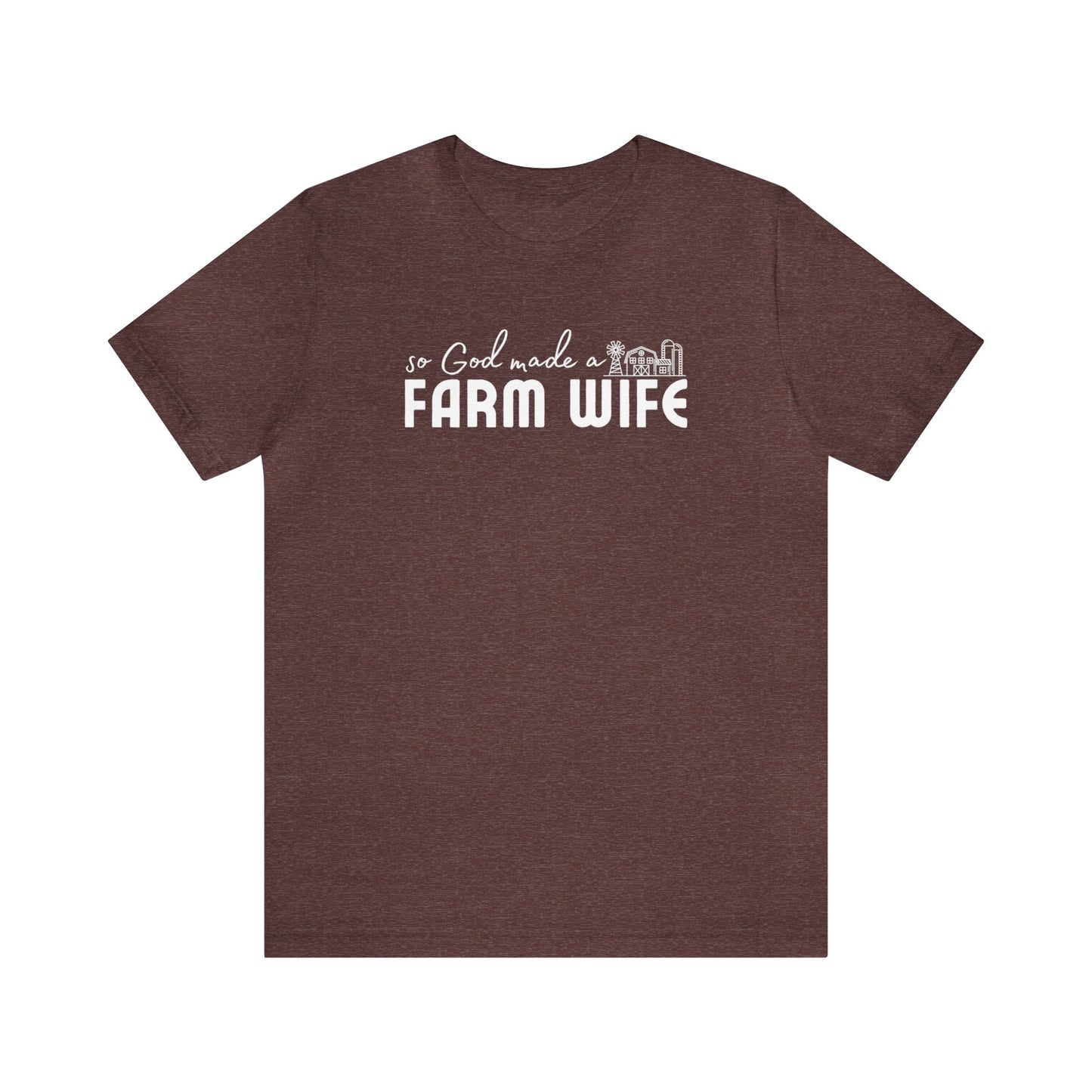 So God Made a Farm Wife Tee