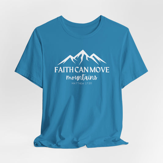 Faith Can Move Mountains Tee