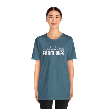 So God Made a Farm Wife Tee