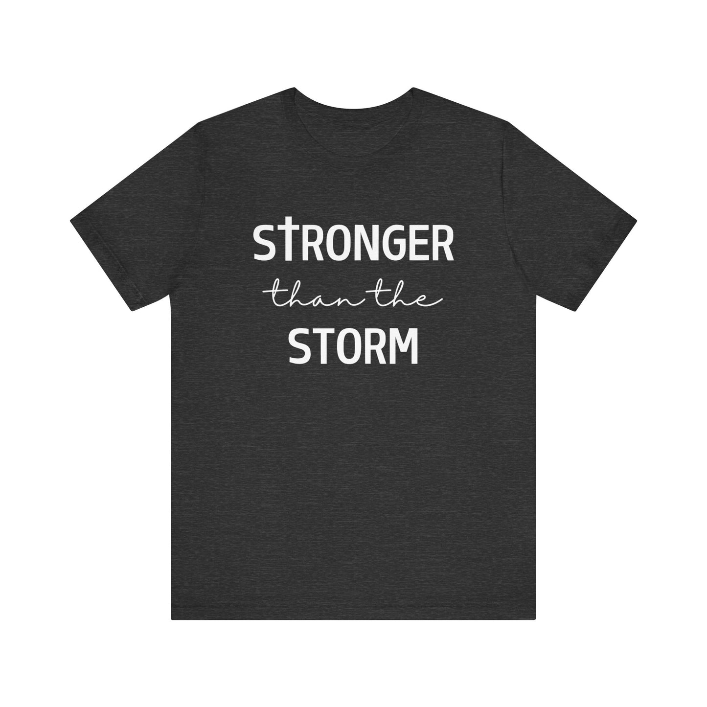 Stronger Than The Storm Tee